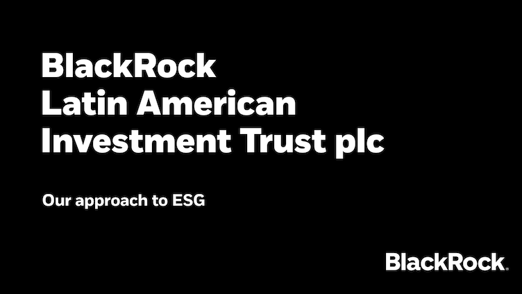 BlackRock Latin American Investment Trust plc BRLA BlackRock